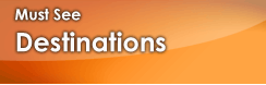 Must See Destinations